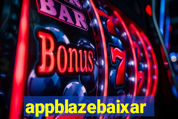 appblazebaixar