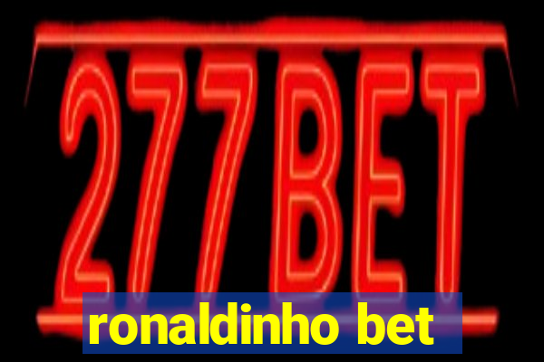 ronaldinho bet