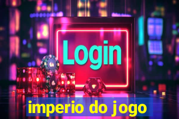imperio do jogo