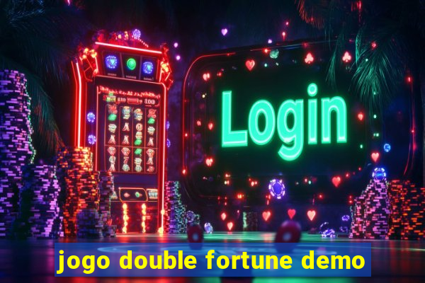 jogo double fortune demo