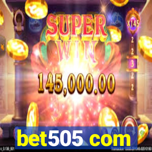 bet505 com