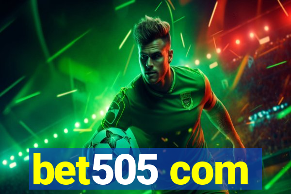 bet505 com