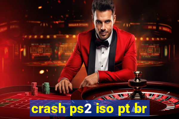 crash ps2 iso pt br