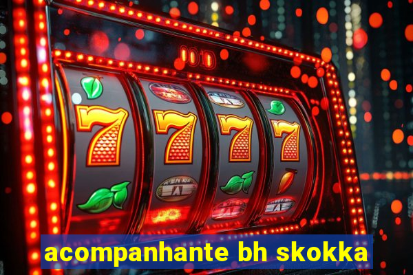 acompanhante bh skokka