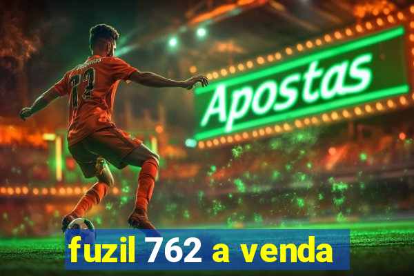 fuzil 762 a venda