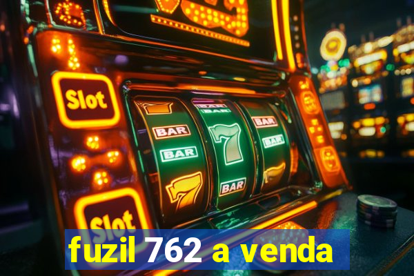 fuzil 762 a venda
