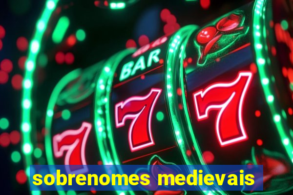 sobrenomes medievais