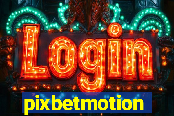 pixbetmotion