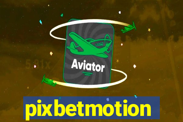 pixbetmotion