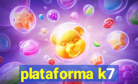 plataforma k7