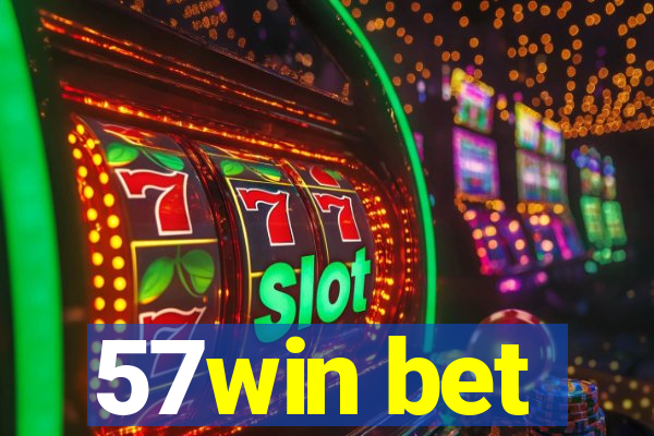 57win bet