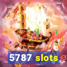 5787 slots