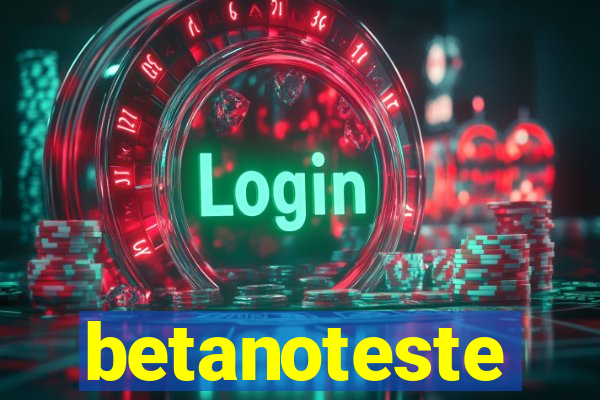 betanoteste