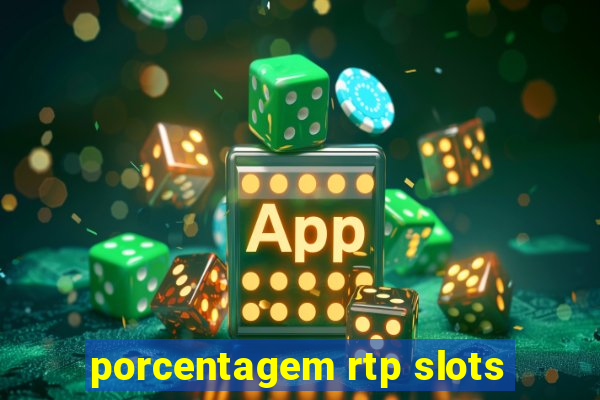 porcentagem rtp slots