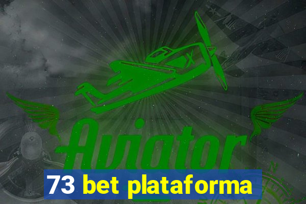 73 bet plataforma