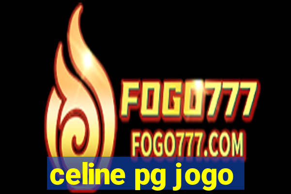celine pg jogo
