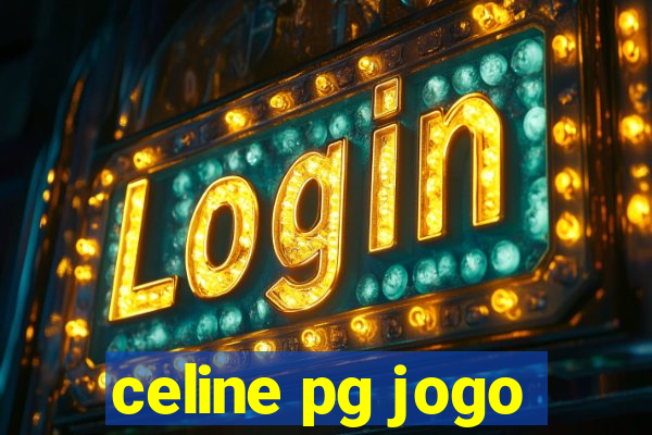 celine pg jogo