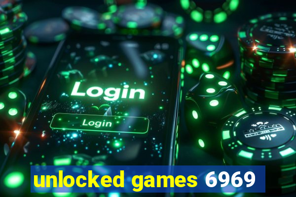unlocked games 6969