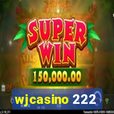 wjcasino 222
