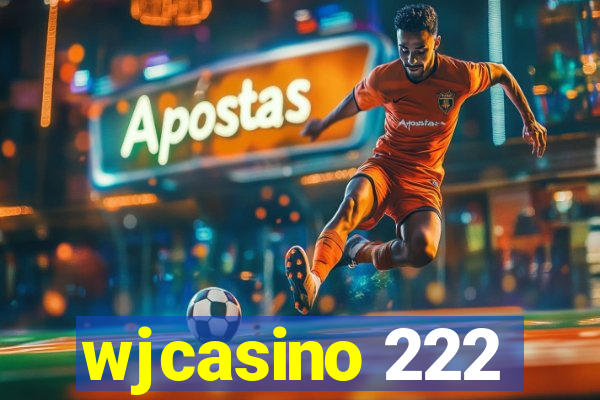 wjcasino 222