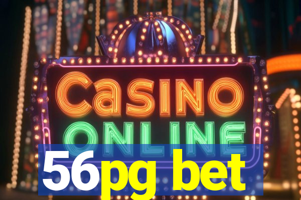 56pg bet