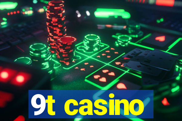 9t casino