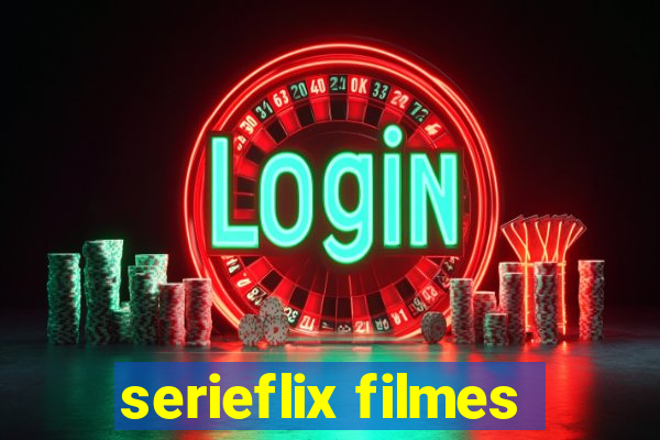 serieflix filmes