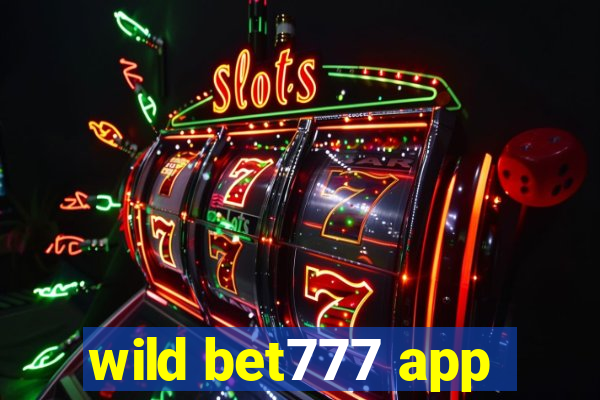 wild bet777 app