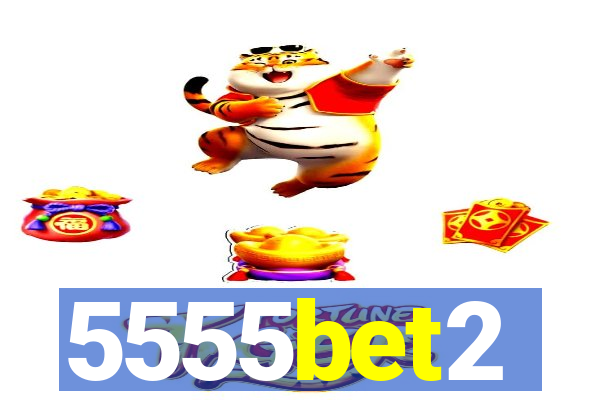 5555bet2