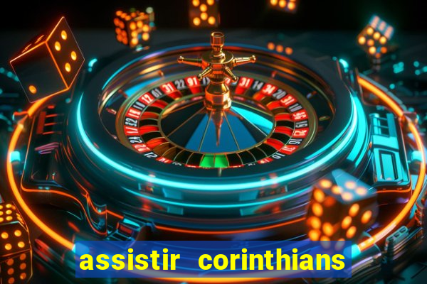 assistir corinthians e palmeiras futemax