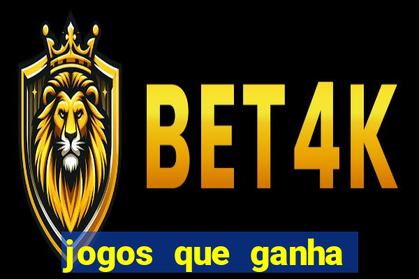 jogos que ganha dinheiro gratis