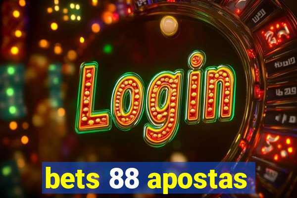 bets 88 apostas
