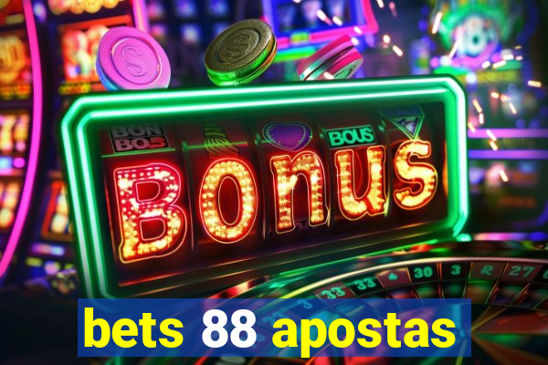 bets 88 apostas