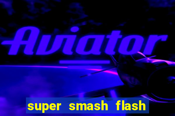 super smash flash 2 jogos