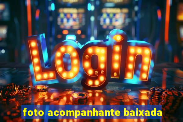 foto acompanhante baixada