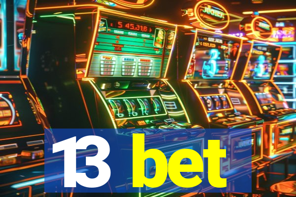 13 bet
