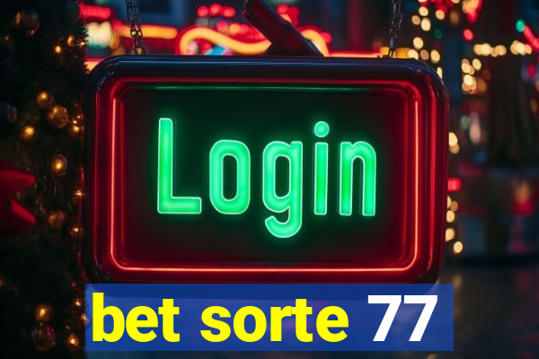 bet sorte 77