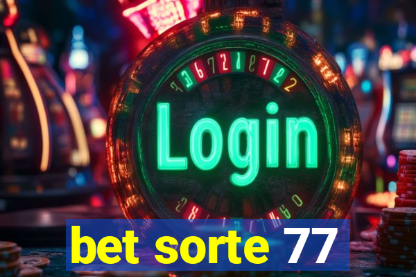 bet sorte 77