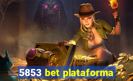 5853 bet plataforma