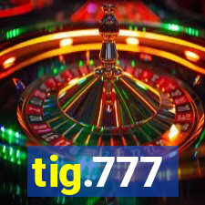 tig.777