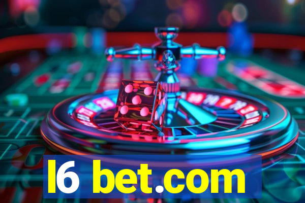 l6 bet.com