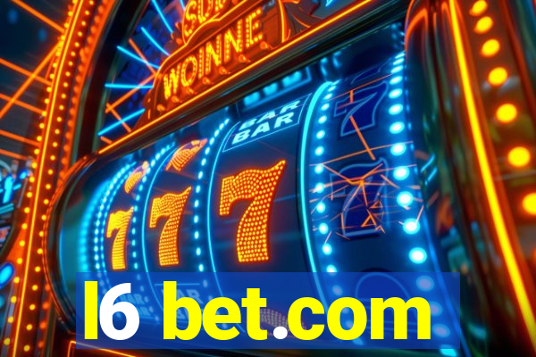 l6 bet.com