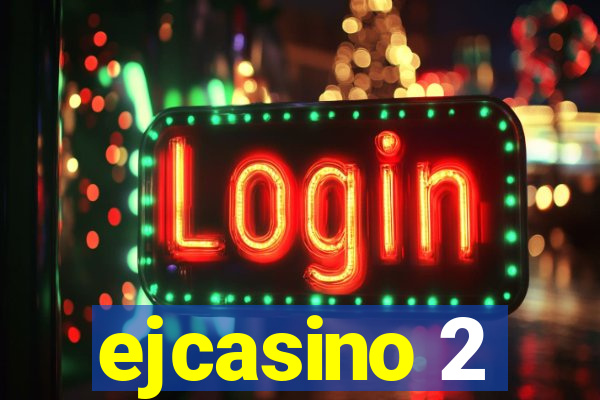 ejcasino 2