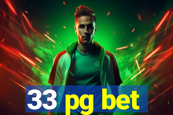 33 pg bet