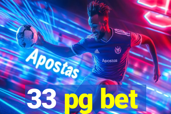 33 pg bet