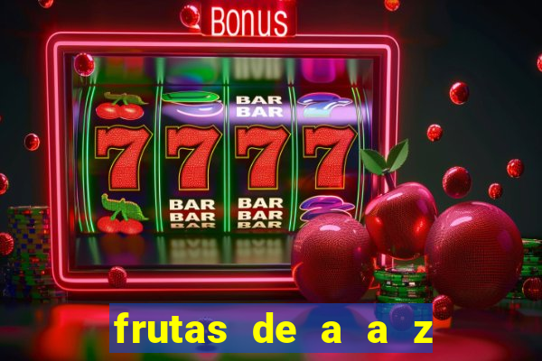frutas de a a z frutas do cerrado de