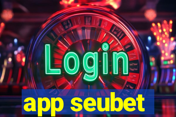 app seubet