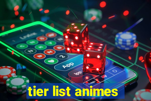 tier list animes