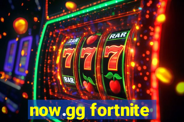 now.gg fortnite