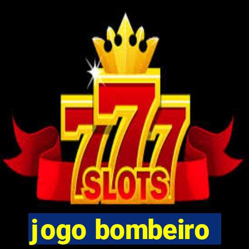 jogo bombeiro